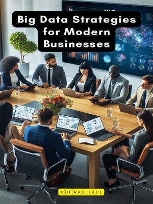 cover image of Big Data Strategies for Modern Businesses